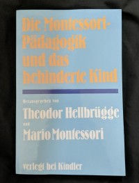 Image of Die Montessori-Paedagogik und das behinderte Kind