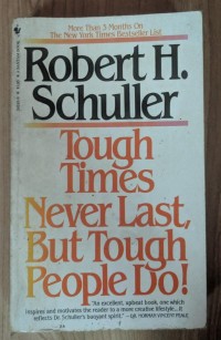 Image of Tough Times Never Last, But Tough People Do!